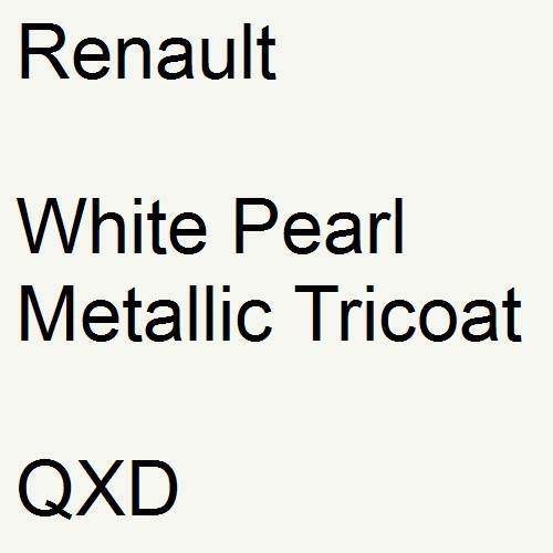 Renault, White Pearl Metallic Tricoat, QXD.